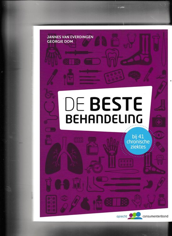De beste behandeling - diagnose, therapie en nazorg bij chronische ziektes - J.J.E. van Everdingen