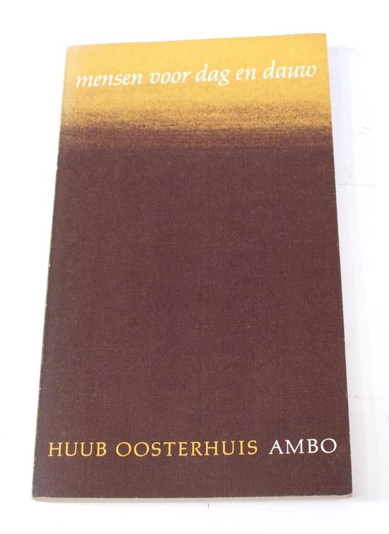 Mensen voor dag en dauw Huub Oosterhuis ISBN9026303475