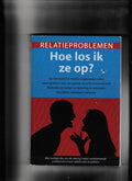 Relatieproblemen - Hoe los ik ze op? - Florence Bienenfeld
