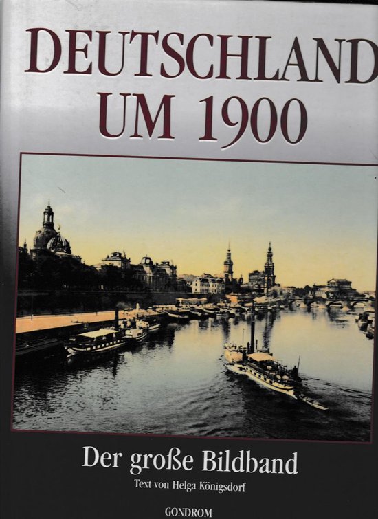 Deutschland um die Jahrhundertwende - Helga Koningsdorf