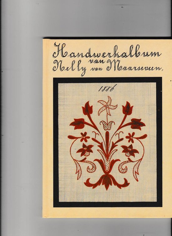 Handwerkalbum van Nelly van Maarseveen - Maarseveen van