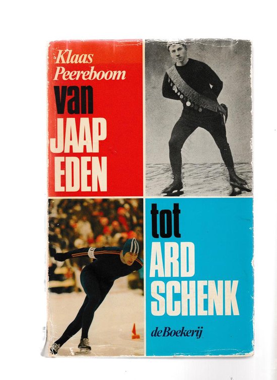Van Jaap Eden tot Ard Schenk - Klaas Peereboom