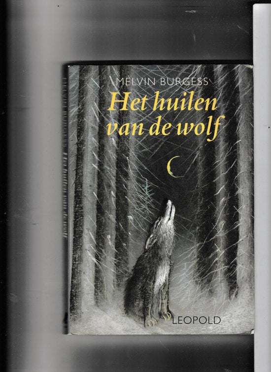 Huilen van de wolf - Melvin Burgess