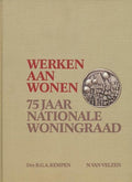Werken aan wonen 75 jaar nat. woningraad - Ronald van Kempen, B.G.A. van Kempen / N. van Velzen