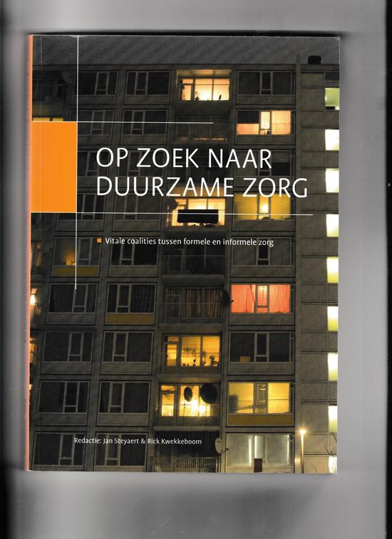 Op zoek naar duurzame zorg - Jan Steyaert, Movisie, Kennis en Advies Voor Maatschappelijke Ontwikkeling