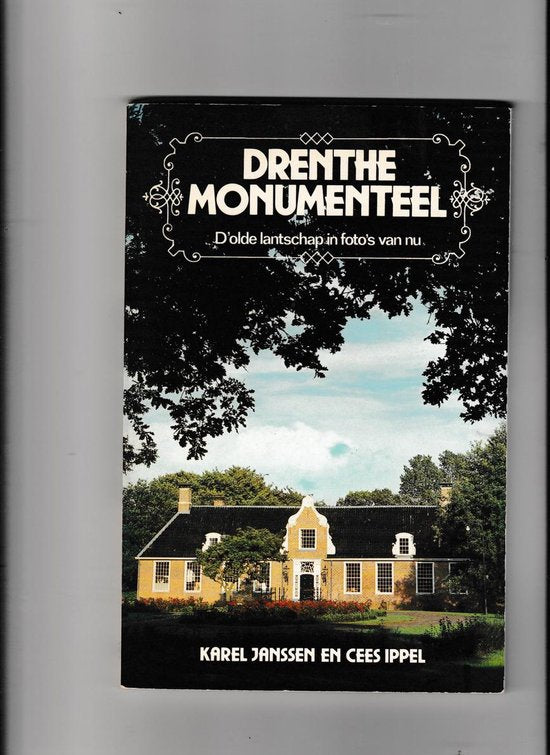 Drenthe monumenteel - Cees Ippel, Karel Janssen