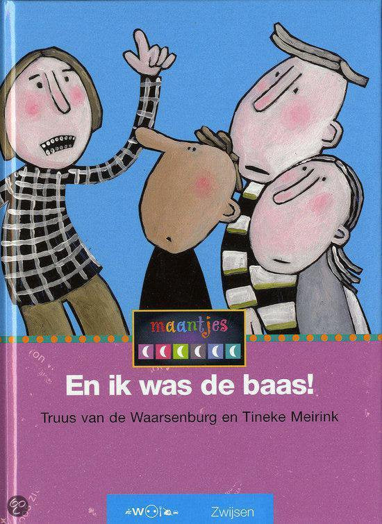 EN IK WAS DE BAAS - Truus van de Waarsenburg, Tineke Meirink