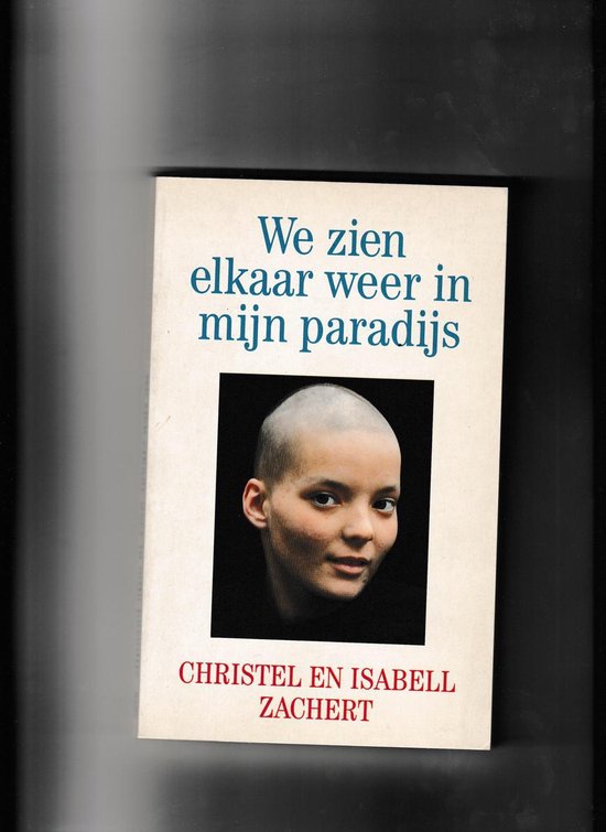 We zien elkaar weer in mijn paradijs - C. Zachert - C. Zachert, Isabell Zachert