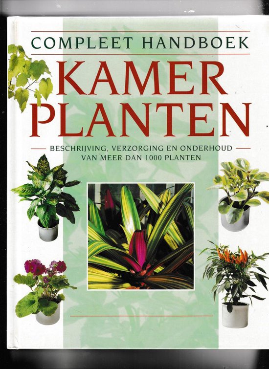 Compleet handboek kamerplanten - Helmut Jantra
