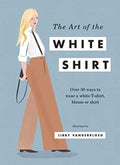 The Art of the White Shirt - Books Hardie Grant