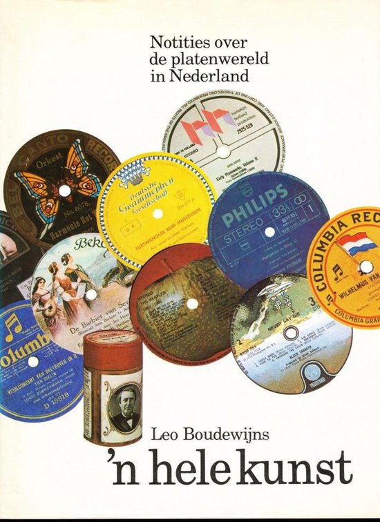 'n Hele kunst - Notities over de platenwereld in Nederland - Boudewyns
