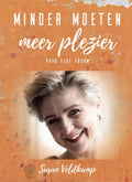 Minder moeten meer plezier - Susan Veldkamp