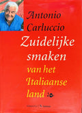 Zuidelijke Smaken Van Italiaanse Land - Antonio Carluccio