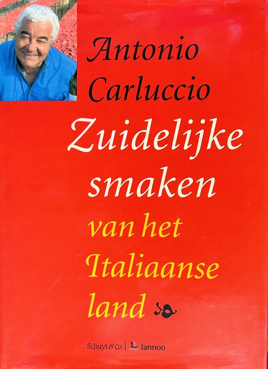 Zuidelijke Smaken Van Italiaanse Land - Antonio Carluccio