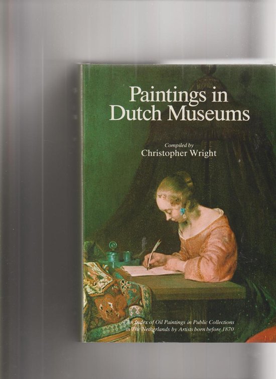 Paintings in dutch museums - Christopher Wright