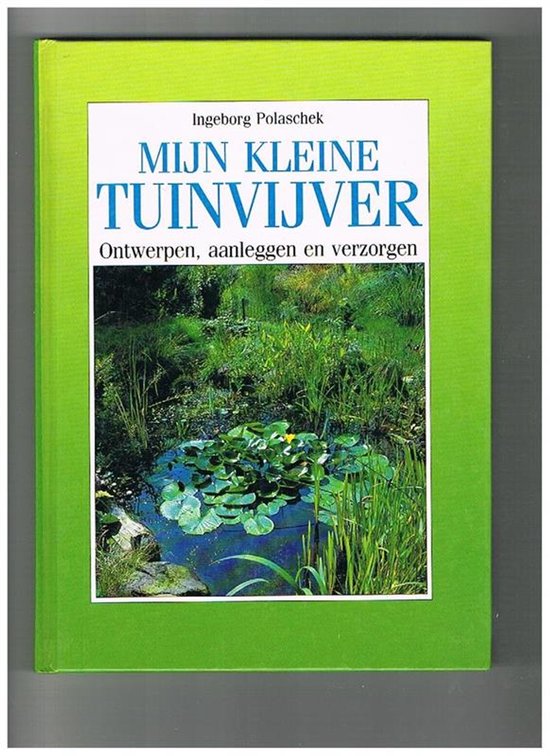 Myn kleine tuinvyver - Ingeborg Polaschek, Merkloos