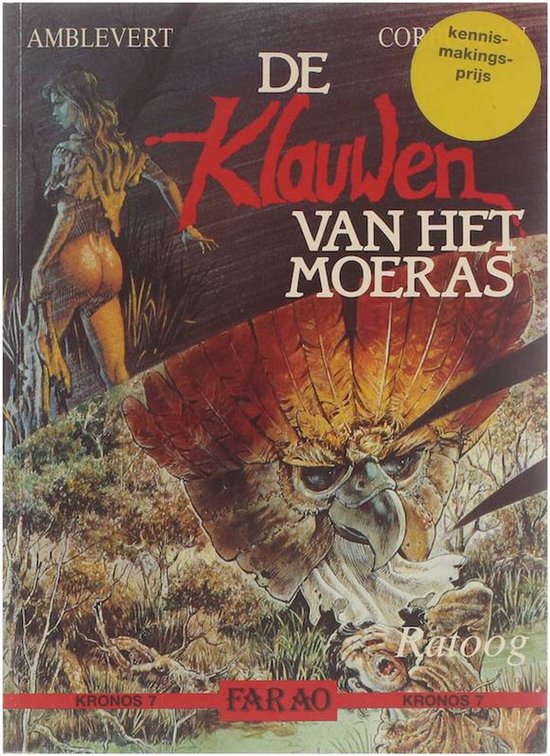 Kronos 7 | De klauwen van het moeras: Ratoog - Amblevert, Corbeyran, pseud. van Eric Corberand.
