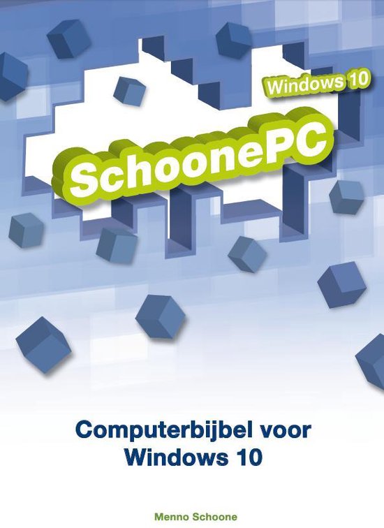 Computerbijbel voor Windows 10 - Menno Schoone, Astrid Schoone