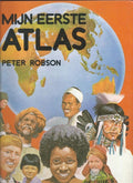 Mijn eerste atlas - Peter Robson, Ben Beekman
