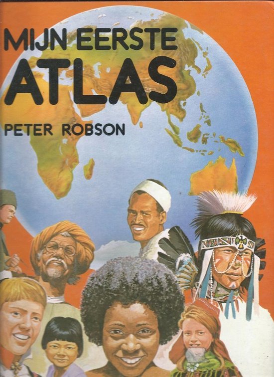Mijn eerste atlas - Peter Robson, Ben Beekman
