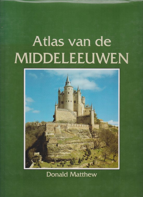Atlas van de middeleeuwen - D. Matthew