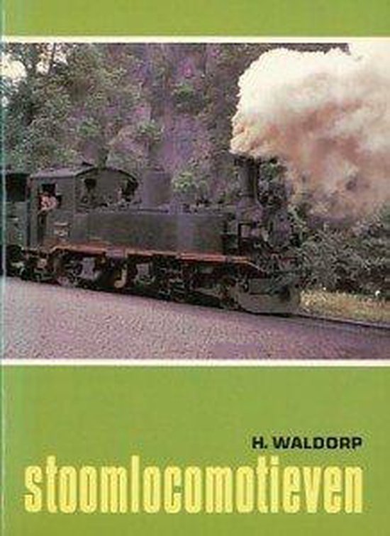 Stoomlocomotieven - H. Waldorp