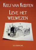 Leve het welwezen - Kees van Kooten