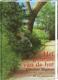 Het geheim van de hut - C. Kliphuis