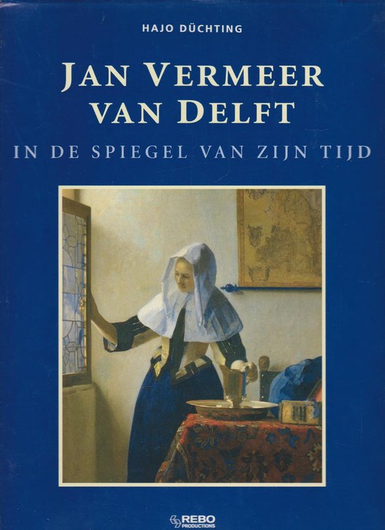 Jan Vermeer van Delft - Hajo Düchting, Elke Doelman