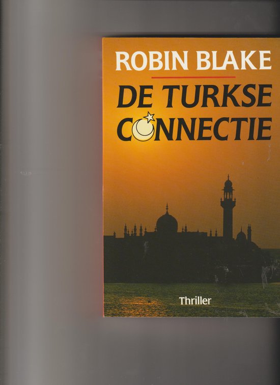 De Turkse connectie - Robin Blake