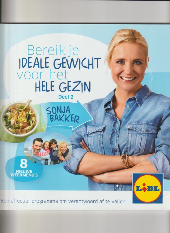 Bereik je ideale gewicht voor het hele gezin Deel 2 Lidl - Sonja Bakker