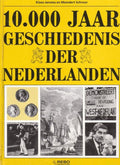 10.000 Jaar geschiedenis der Nederlanden | Klaas Jansma - Klaas Jansma, Meindert Schroor