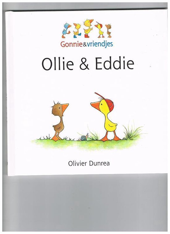 Gonnie & vriendjes - Ollie & Eddie - Olivier Dunrea