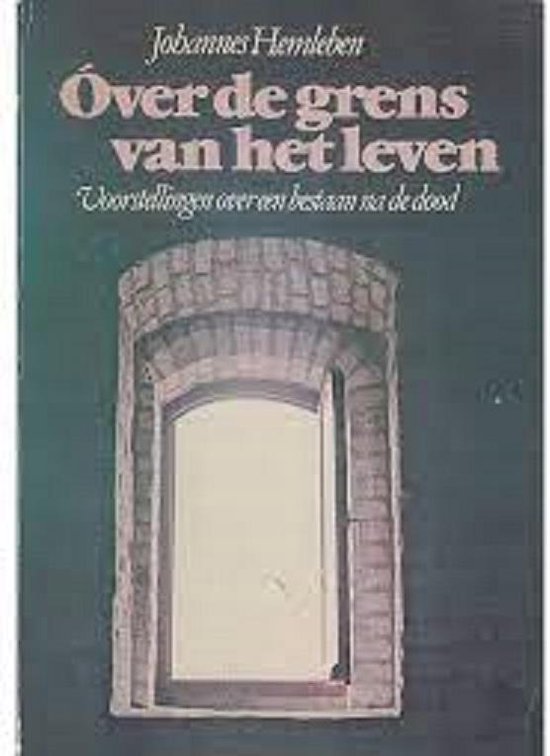 Over de grens van het leven - Johannes Hemleben