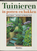 Tuinieren in potten en bakken - Nigel Colborn, Marijke Heuff