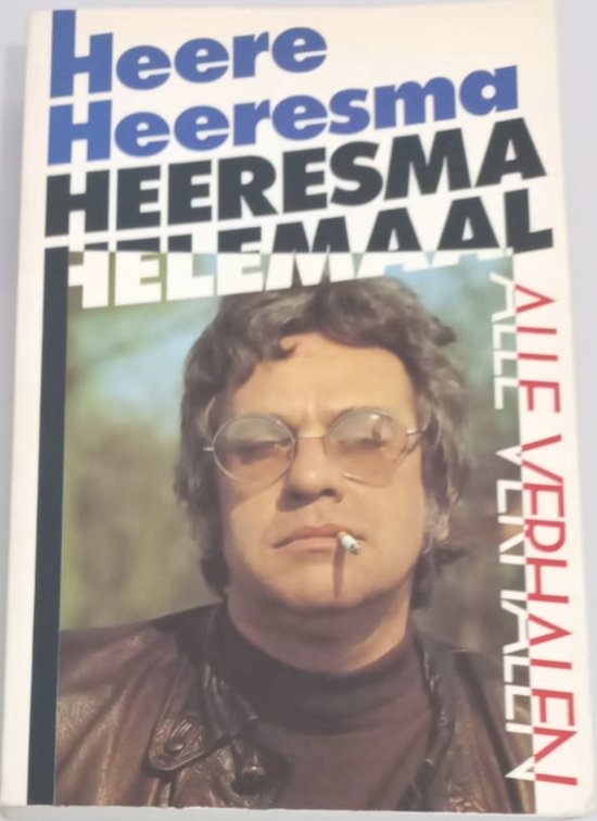 Heeresma helemaal - Heere Heeresma, Peter Loeb