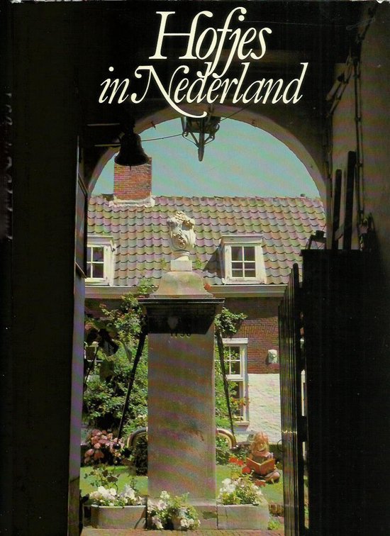 Hofjes in Nederland - Lopes Cardozo, R. Spruit