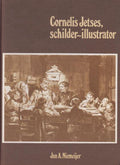 Cornelis Jetses, schilder - illustrator - Jan A. Niemeijer
