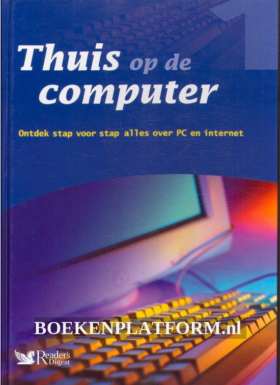 Thuis Op De Computer. Dl 1 - readers digest