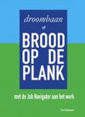 Droombaan of brood op de plank - Evert Hatzmann