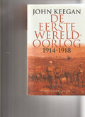 De Eerste Wereldoorlog 1914 - 1918 - John Keegan