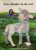 Een vlinder in de wei - Eric Carle & Arnold Sungaard