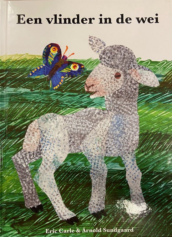 Een vlinder in de wei - Eric Carle & Arnold Sungaard