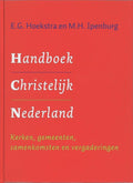 Handboek Christelijk Nederland - E.G. Hoekstra, M.H. Ipenburg