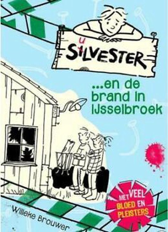 Silvester ...en de brand in IJsselbroek - Willeke Brouwer