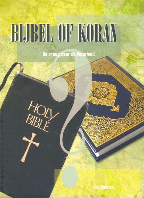 Bijbel of koran - Els Nannen