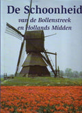 Schoonheid van bollenstreek hollands midde - Hans W. van Hattum
