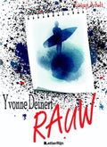 Rauw - Yvonne Deinert