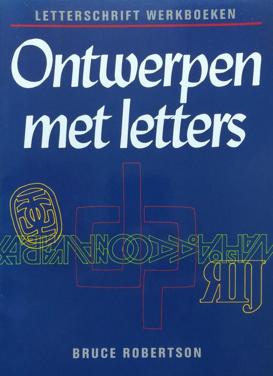 LETTERSCHRIFT ONTWERPEN MET LETTERS - Randall B. Woods