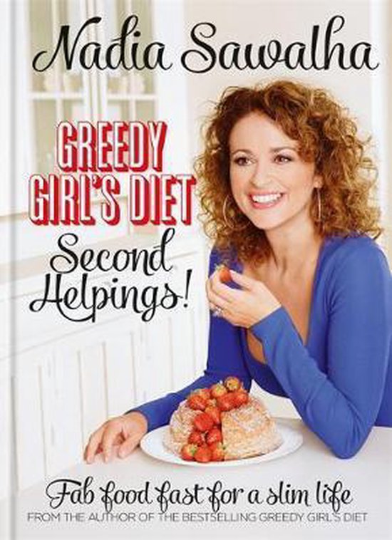 Greedy Girl's Diet Second Helpings! - Nadia Sawalha